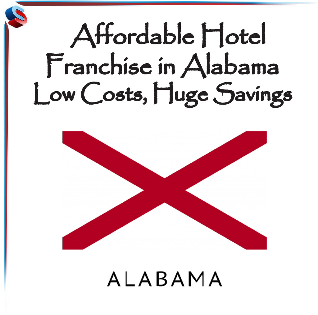 Affordable Hotel Franchise in Alabama