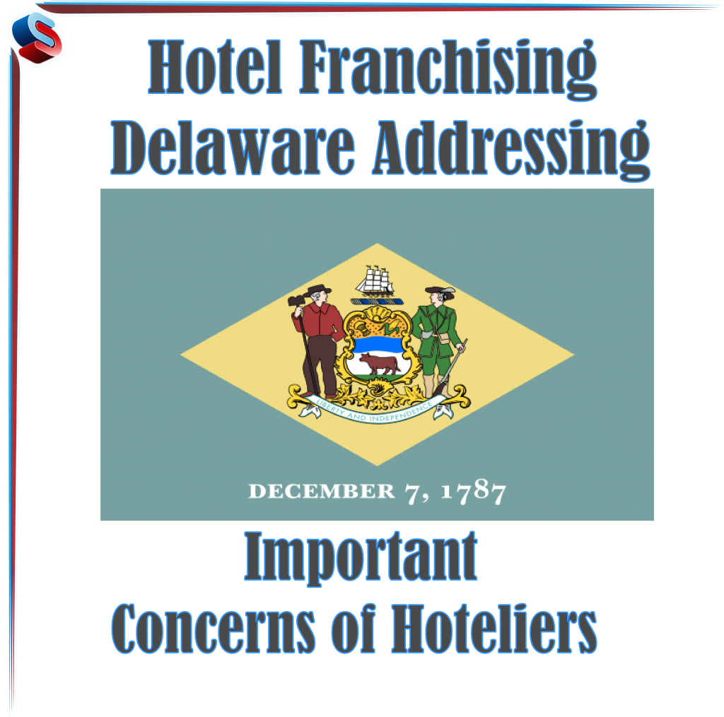 Hotel Franchising Delaware – Addressing Important Concerns of Hoteliers