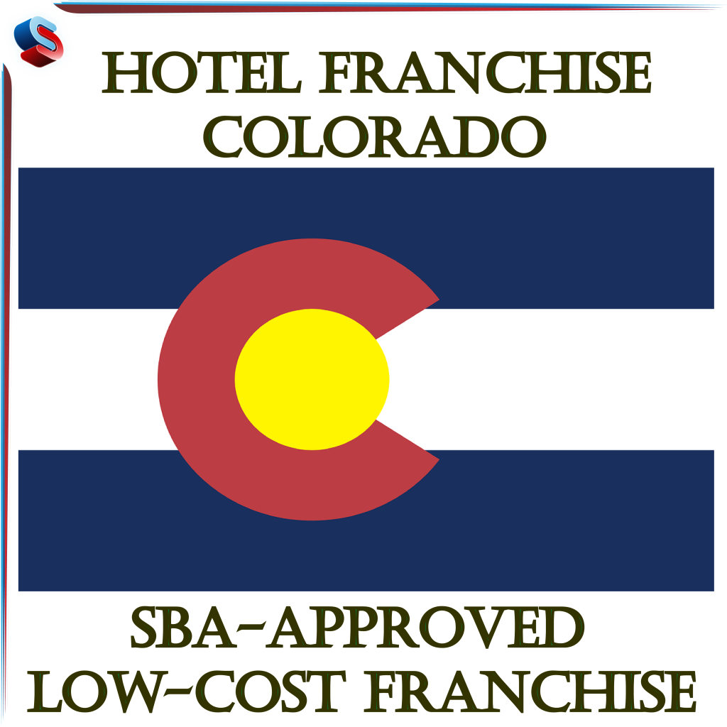 Hotel Franchise Colorado – SBA Approved Low-Cost Franchise