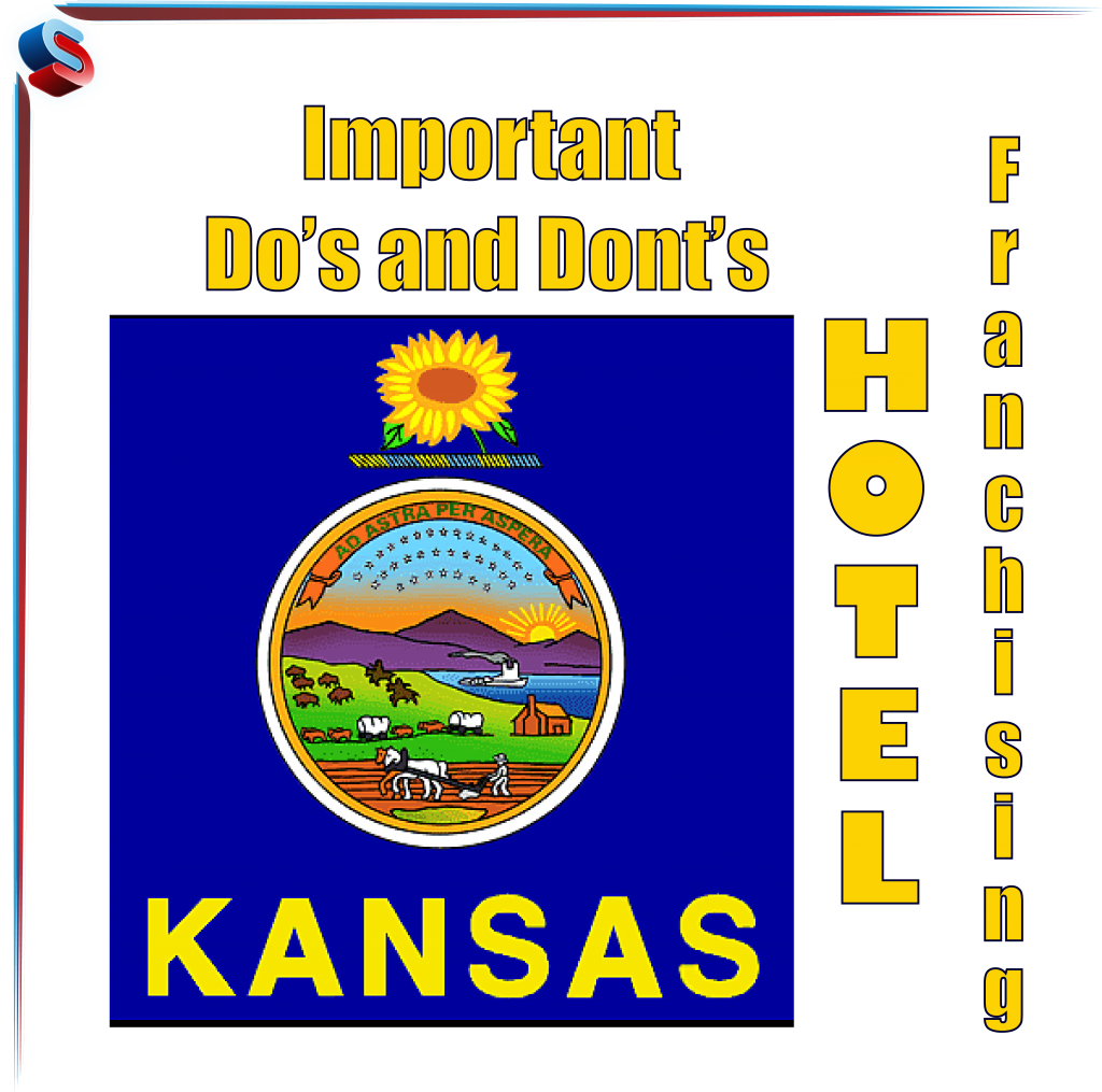 Hotel Franchising Kansas – Important Dos and Donts