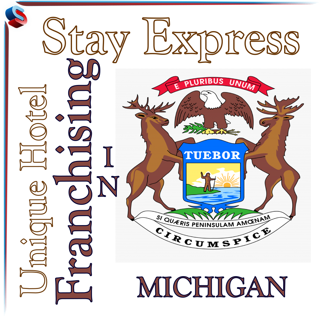 Stay Express – Unique Hotel Franchising in Michigan