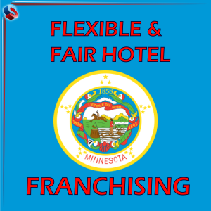 Flexible and Fair Hotel Franchising Minnesota