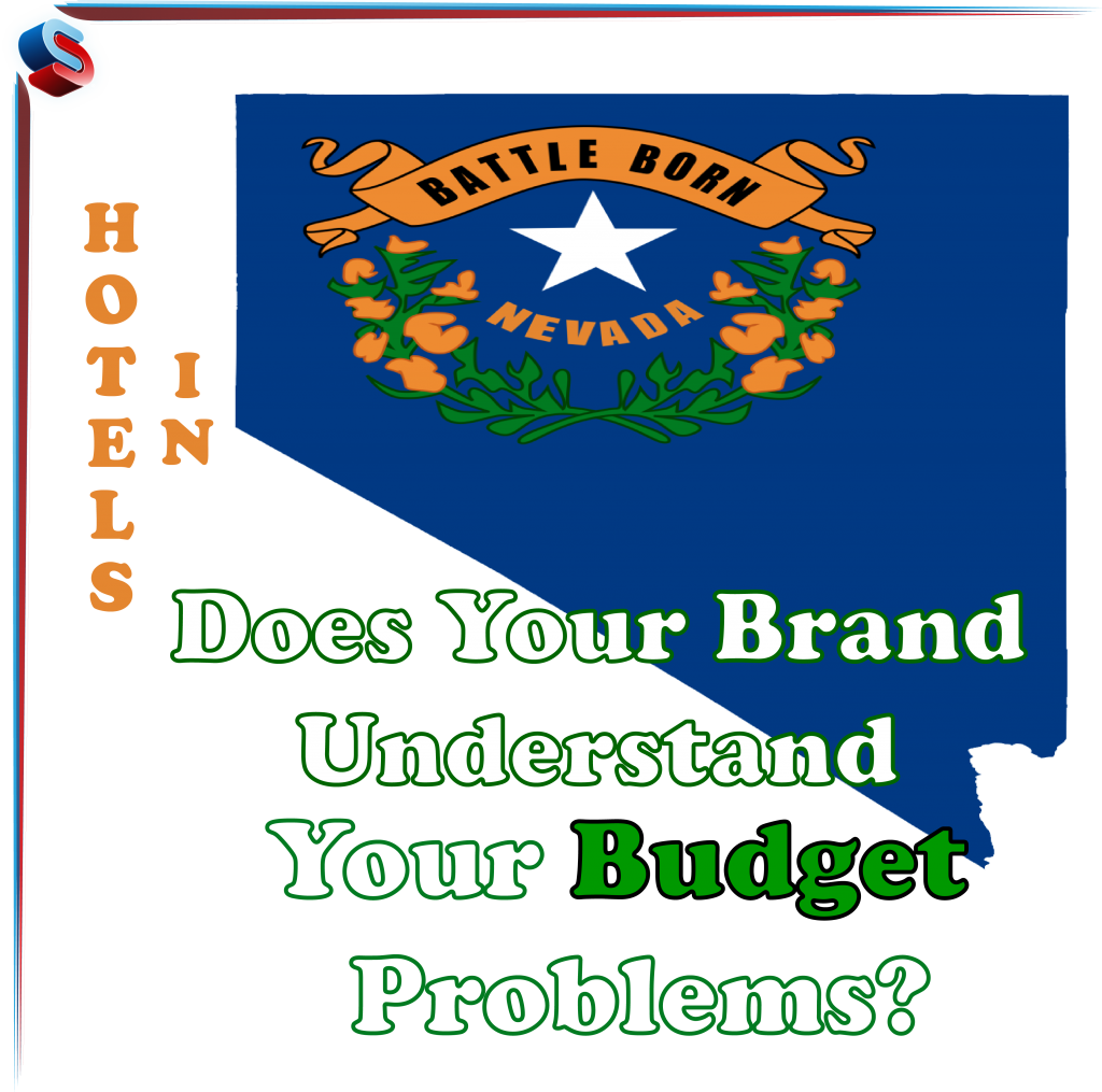 Hotels in Nevada – Does Your Brand Understand Your Budget Problems?