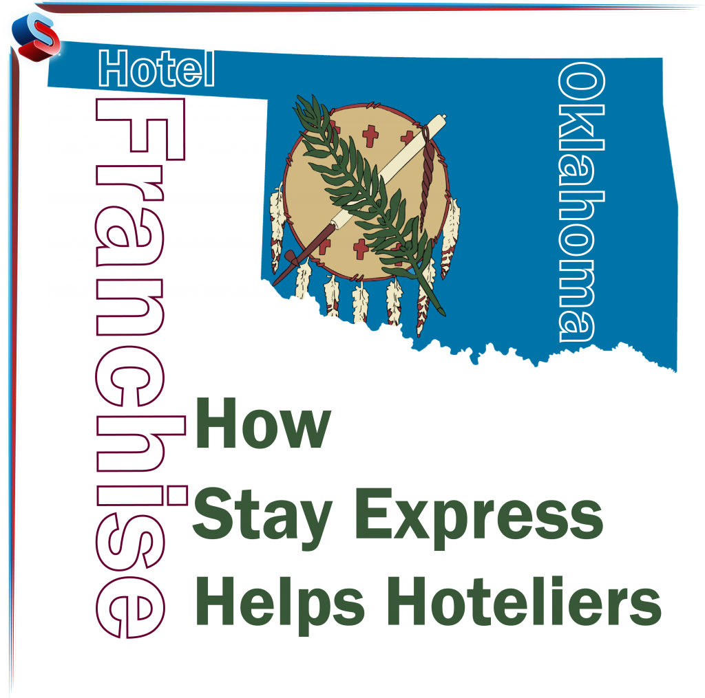 Hotel Franchise Oklahoma – How Stay Express Helps Hoteliers