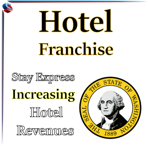 Hotel Franchise Washington – Stay Express Increasing Hotel Revenues