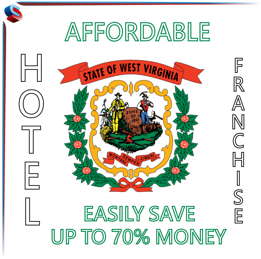 Affordable Hotel Franchise West Virginia – Easily Save Up to 70% Money